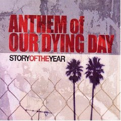 Story Of The Year - Anthem Of Our Dying Day (Single) (2004)