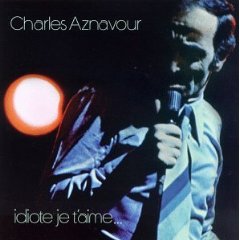 Idiote Je T'Aime