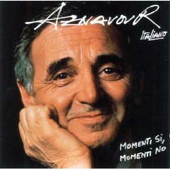 Aznavour Italiano Momenti Si Mementi No