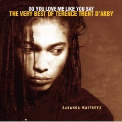 Do You Love Me Like You Say: The Very Best of Terence Trent d'Arby