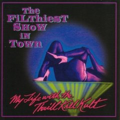 The Filthiest Show in Town