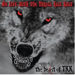 Best of My Life With The Thrill Kill Kult