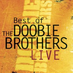 Best Of The Doobie Brothers Live [ENHANCED CD]