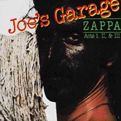 Joe's Garage: Acts I, II & III