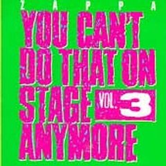You Can't Do That On Stage Anymore - Vol. 3