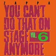 You Can't Do That On Stage Anymore - Vol. 6