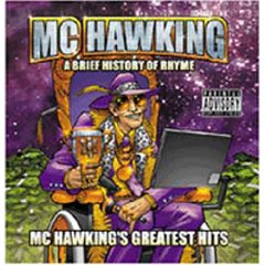 A Brief History of Rhyme: MC Hawking's Greatest Hits