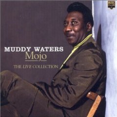 Mojo: The Best of Muddy Waters Live!, 1971-1976