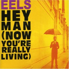 Hey Man (Now You're Really Living)