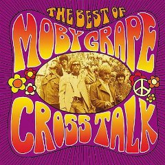 Crosstalk: The Best of Moby Grape
