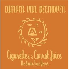 Cigarettes & Carrot Juice - The Santa Cruz Years