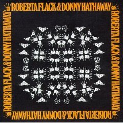 Roberta Flack & Donny Hathaway