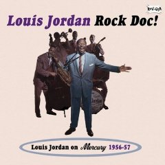 Roc Doc: Louis Jordan on Mercury 1956-1957