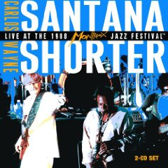 CARLOS SANTANA & WAYNE SHORTER/LIVE @ MONTREUX JAZZ FEST/CD