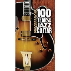 Progressions: 100 Years of Jazz Guitar