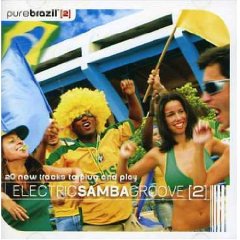Pure Brazil II - Electric Samba Groove