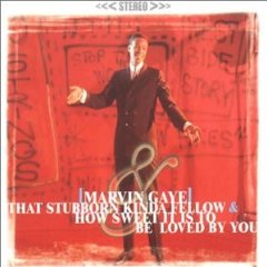 That Stubborn Kinda Fellow/How Sweet It Is to Be Loved by You