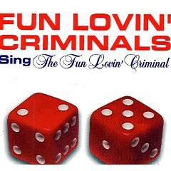Fun Lovin' Criminal