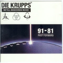 Metall Maschinen Musik: 91 - 81 Past Forward