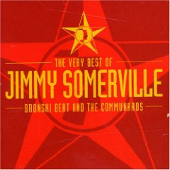 Very Best of Jimmy Somerville: Bronski Beat and the Communards