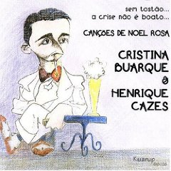 Sem Tostão...A Crise Não É Boato...Canções De Noel Rosa