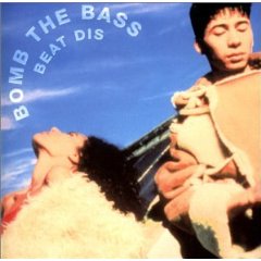 Beat Dis: The Very Best of Bomb the Bass