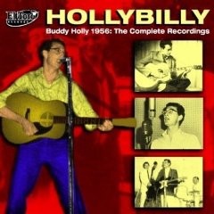 Hollybilly: Buddy Holly 1956 - The Complete Recordings
