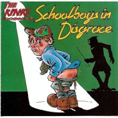 The Kinks Present Schoolboys in Disgrace