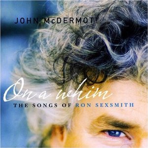 On a Whim: Songs of Ron Sexsmith