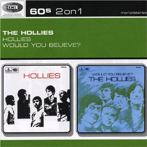 The Hollies/Would You Believe?