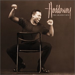 Haddaway - Greatest Hits