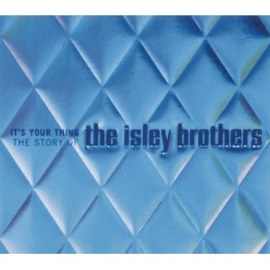 It's Your Thing: The Story of the Isley Brothers
