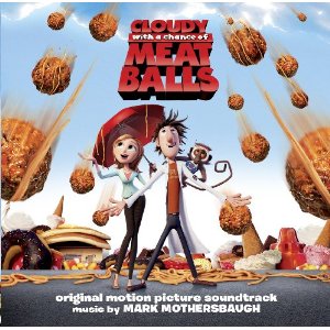 Cloudy With A Chance Of Meatballs (Original Motion Picture Soundtrack)