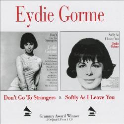 Don't Go To Strangers/Softly As I Leave You