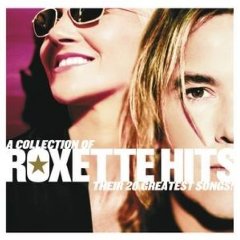 A Collection of Roxette Hits: Their 20 Greatest Songs!