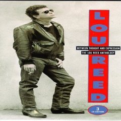 Between Thought and Expression: The Lou Reed Anthology