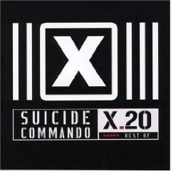 X.20 (Best of Suicide Commando)