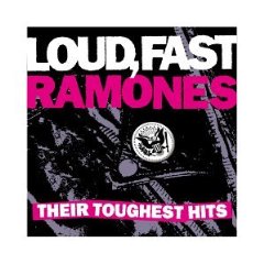 Loud, Fast Ramones: Their Toughest Hits