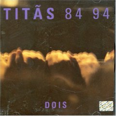 Titãs 84 94 Dois