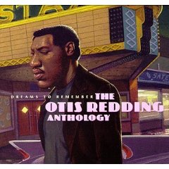Dreams to Remember: The Otis Redding Anthology