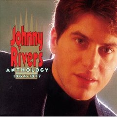 Johnny Rivers Anthology, 1964-1977 [2-CD Set]