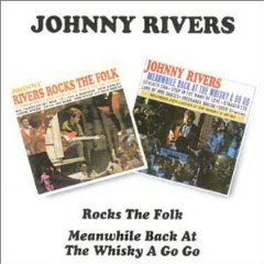 Rocks The Folks/Meanwhile Back At The Whiskey A-Go-Go [2 on 1]