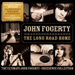 The Long Road Home: The Ultimate John Fogerty/Creedence Collection