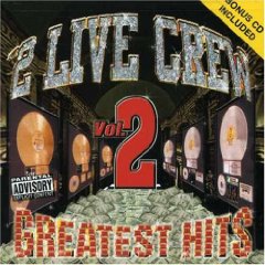 &quot;2 Live Crew - Greatest Hits, Vol. 2&quot;