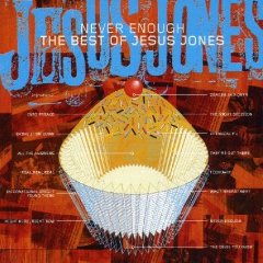 Never Enough: The Best of Jesus Jones