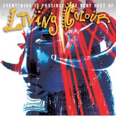 Everything Is Possible: The Very Best of Living Colour