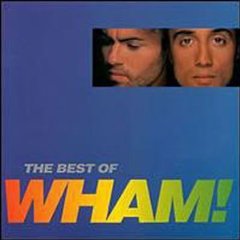 The Best of Wham!: If You Were There...