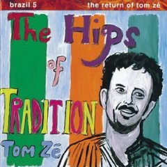 Brazil Classics, Vol. 5: The Hips of Tradition
