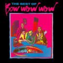 The Best of Bow Wow Wow
