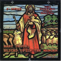 Baby Jesus, Sliced Up in the Manger